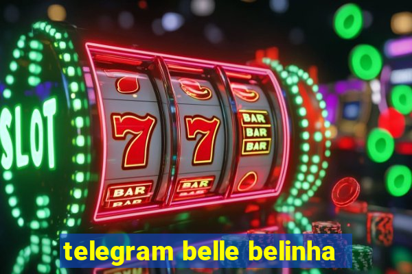 telegram belle belinha